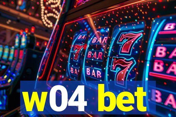 w04 bet